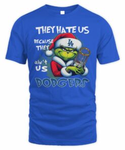 Dodgers They Hate Us Because They Ain’t Us Grinch Christmas T-Shirt