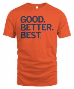 Good Better Best Positive Slogan Bold Graphic Tee