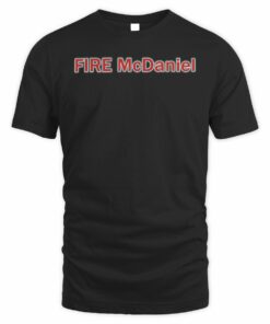 Fire Mike McDaniel T-Shirt