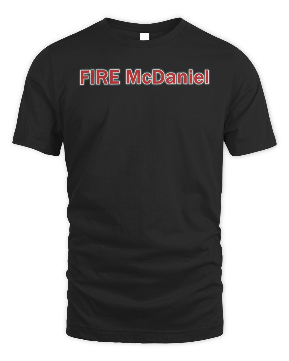 Fire Mike McDaniel T-Shirt