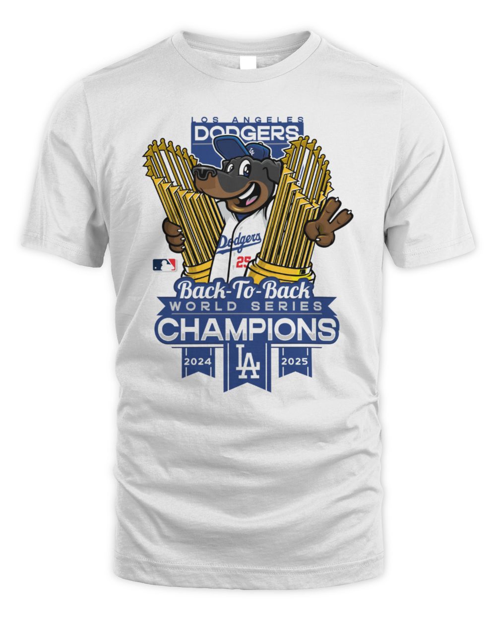 Dodgers Back To Back Champions Mascot 2024 2025 Trophy T-Shirt