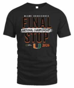 Miami Hurricanes College Football Playoff 2026 National Championship Game Final Stop T-Shirt
