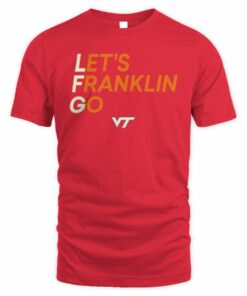 Virginia Tech Football Let's Franklin Go T Shirt