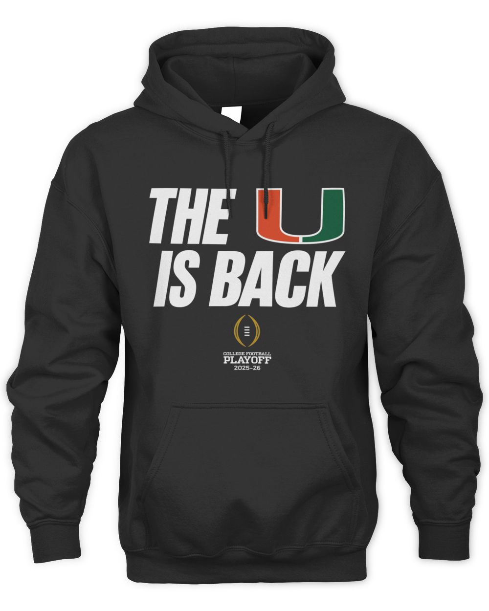 College Football Playoff Miami Football 2025-2026 CFP The U Is Back Black Official Hoodie
