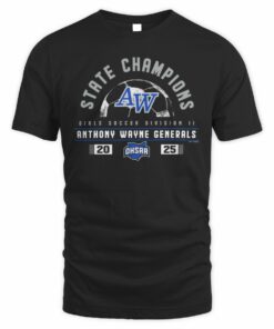 2025 OHSAA State Champions Anthony Wayne Generals Girls Soccer Division II T-Shirt