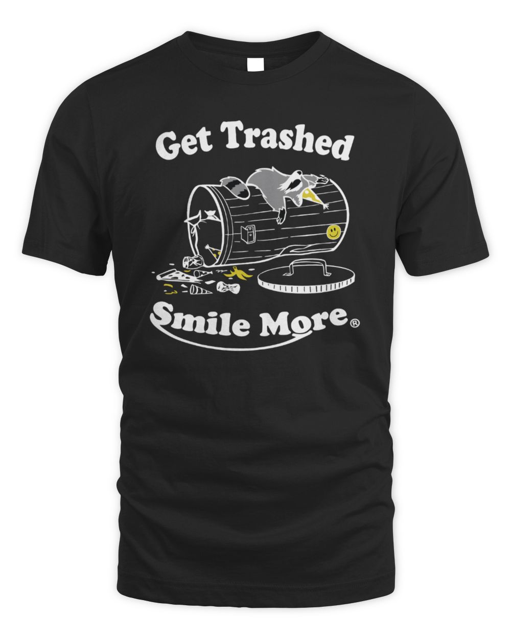 Smile More Shop Get Trashed T-shirt