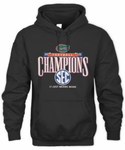 Florida Gators 2025 SEC Football Champions It Just Means More Hoodie