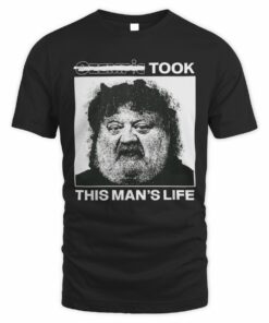 Papa Meat Shop Took This Mans Life Tee Shirt