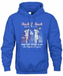 Dodgers Walk Off Home Run Grand Slam Back To Back 2024 2025 Hoodie