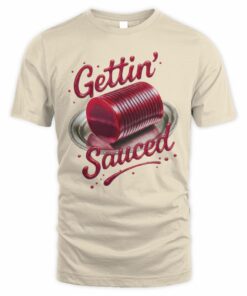 Middle Class Fancy Merch Gettin Sauced T Shirt