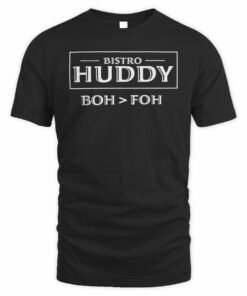 Bistro Huddy Shop BOH > FOH Rivalry T Shirt