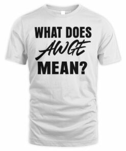 Asap Rocky Shop What Does Awge Mean Tee Shirt