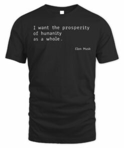 Elon Quotes Merch Humanity As A Whole T-Shirt