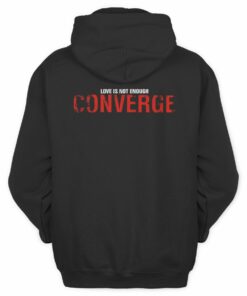 Converge Store Love Is Not Enough Cover Hoodie