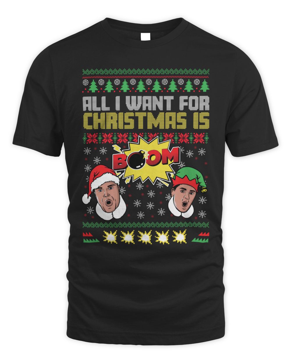 All I Want For Christmas Is Boom II Ugly Sweater T-Shirt