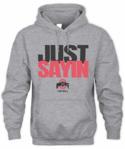 Ohio State Football Julian Sayin Just Sayin' Official Hoodie