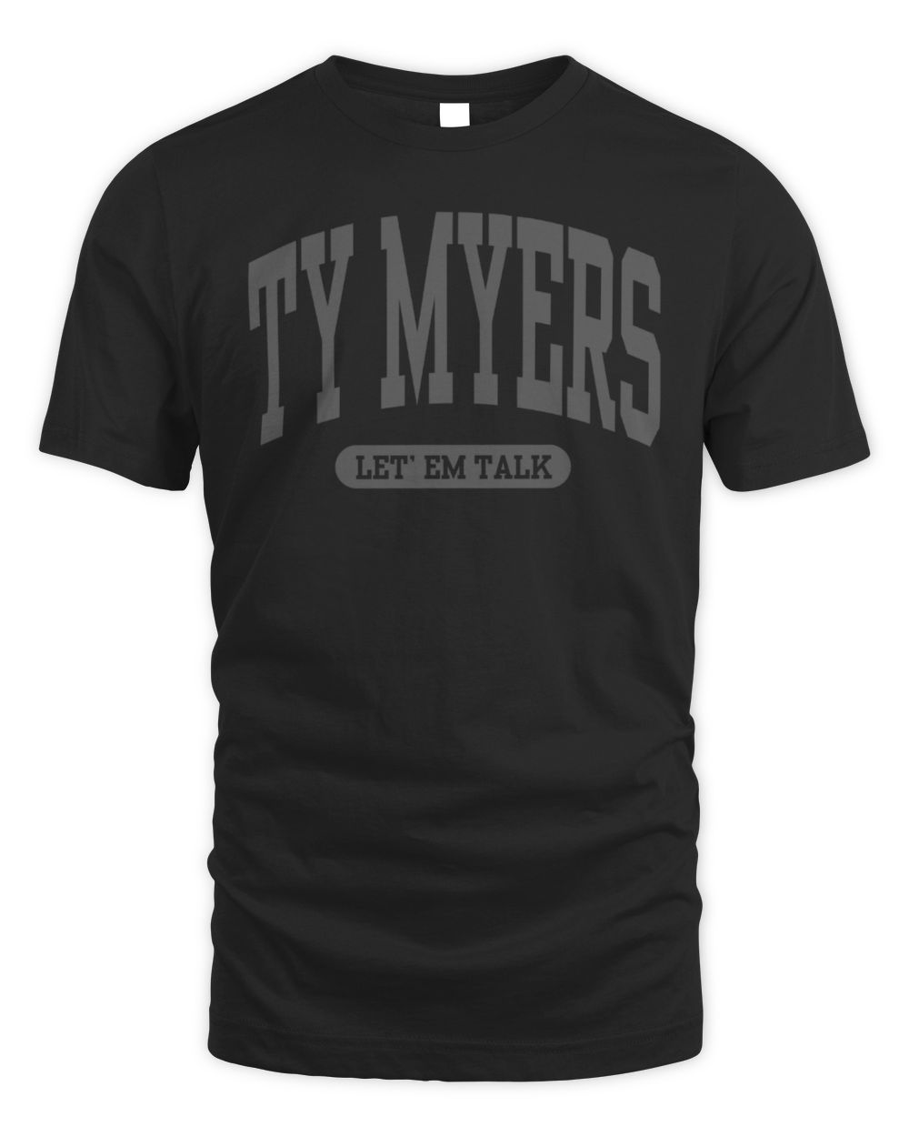 Ty Myers Shop Let 'Em Talk Varsity T Shirt