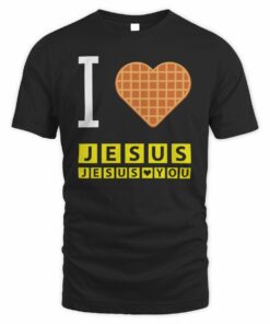 Bryce Crawford Shop I Love Jesus Jesus Loves You Waffle House Shirt