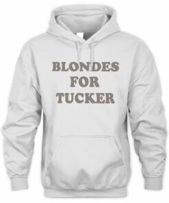 Tucker Wetmore Merch Blondes for Tucker Hoodie