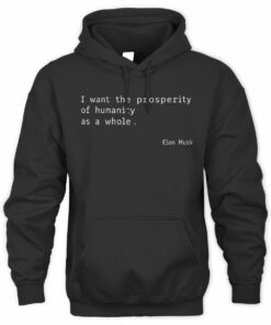 Elon Quotes Shop Humanity As A Whole Black Hoodie