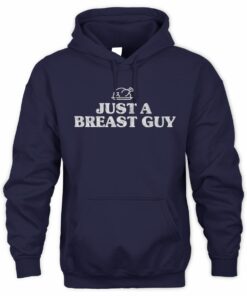 Middle Class Fancy Store Just A Breast Guy Hoodie