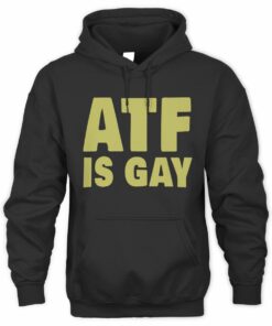 Become Ungovernable Shirt Atf Is Gay Official Hoodie