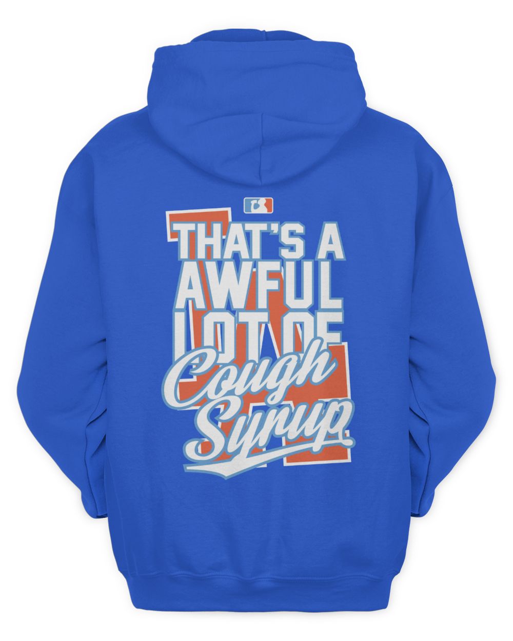 Awful Lot Of Cough Syrup Shirt Los Angeles Hoodie