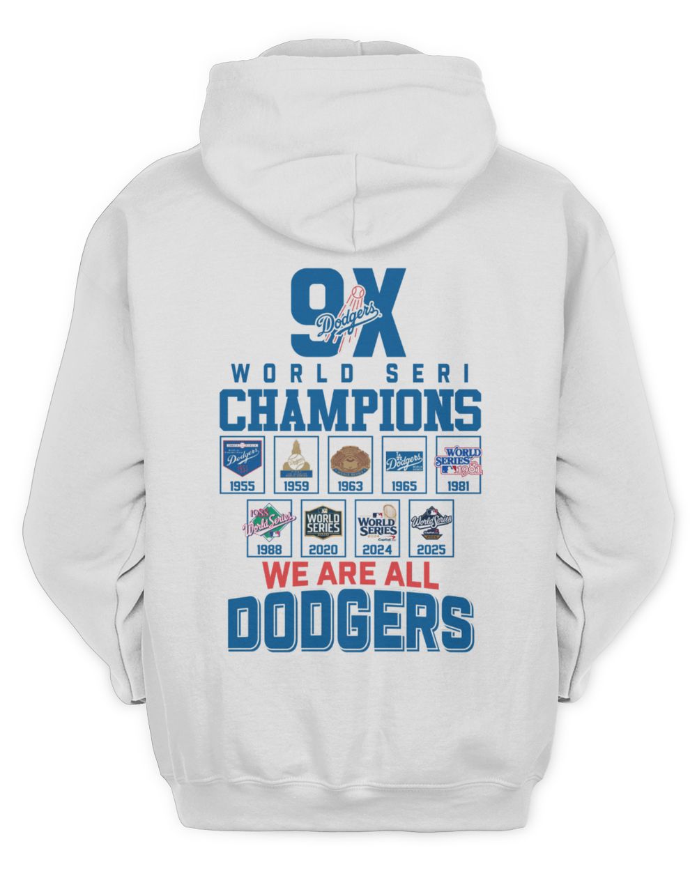 Dodgers 9X World Series Champions All Years 2025 We Are All Dodgers Hoodie