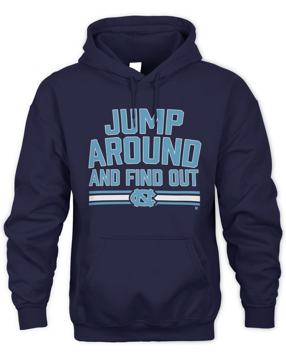Jump Around And Find Out UNC Basketball Slogan Hoodie