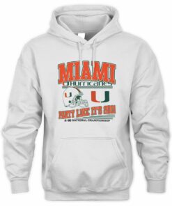 Miami Football CFP Party Like It's 2001 Sweatshirt Hoodie