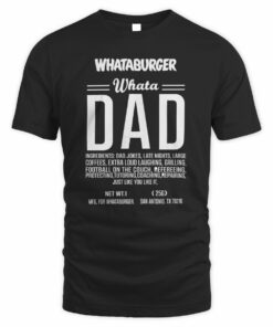 Whataburger Shop WhataDad Ingredient Tee Shirt