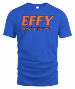 Effy 4 Indie Wrestling Txt T-Shirt Effy Store
