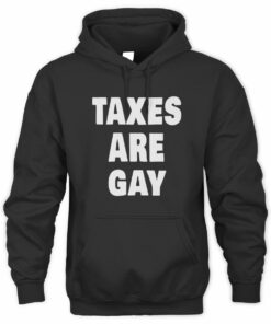 Become Ungovernable Shirt Taxes Are Gay Official Hoodie
