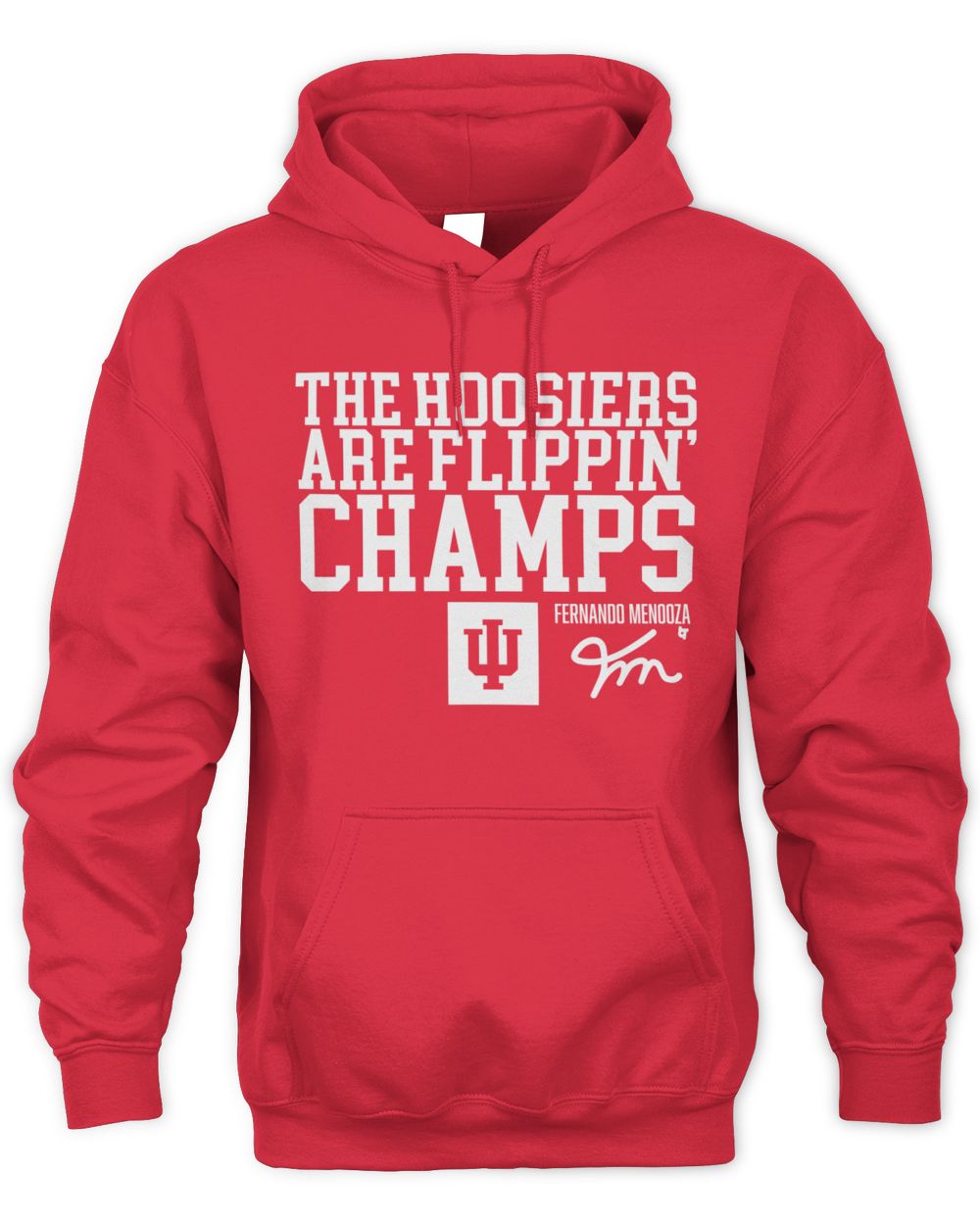 Fernando Mendoza Crimson Indiana Hoosiers The Hoosiers Are Flippin' Champs Sweatshirt Hoodie