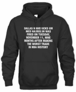 Nico Harrison Fired Worst Trade NBA History Hoodie