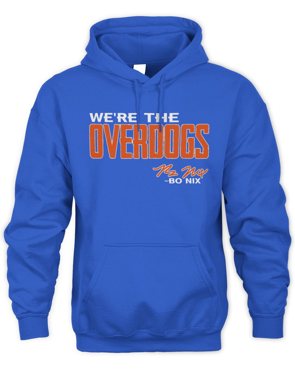Bo Nix We're The Overdogs Sweatshirt Hoodie