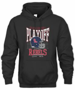 College Football Playoff 2025-26 Ole Miss Playoff Bound Sweatshirt Hoodie
