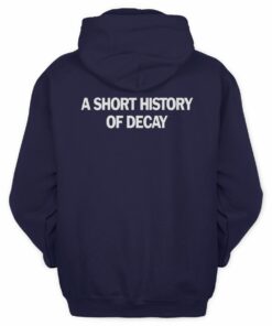 Nothing Storre A Short History Of Decay Hoodie