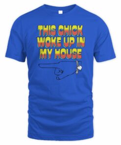 Ride Podcast Store She Woke Up In My House Tee Shirt