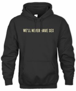 Leith Ross Merch Leith Ross We’ll Never Have Sex Black Hoodie