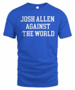 Josh Allen Against The World T Shirt