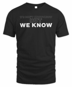 Candace Owens Store We Know T Shirt