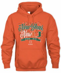 Miami Football CFP New Year New U Sweatshirt Hoodie