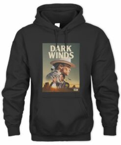 Amc Merch Dark Winds Season 2 Key Art Adult  Black Hoodie
