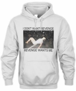 Rosalia Merch Revenge Tee I Dont Want Revenge Hoodie