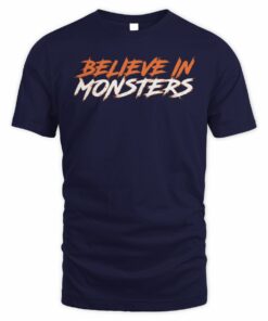 Believe In Monsters Angry Font Statement T-Shirt