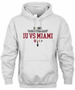 Iu Vs Miami College Football Palyoff National Championship Official White Hoodie