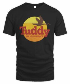 Are You Garbage Store Tuddy Vacation T-Shirt