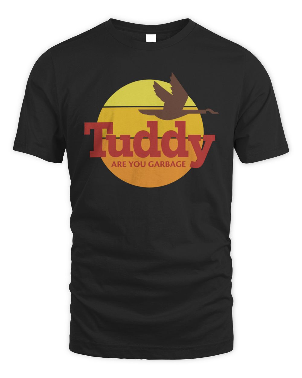Are You Garbage Store Tuddy Vacation T-Shirt
