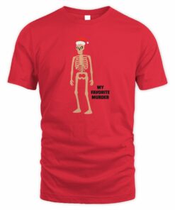 My Favorite Murder Shop Skeleton Santa Unisex Crewnec-Shirt